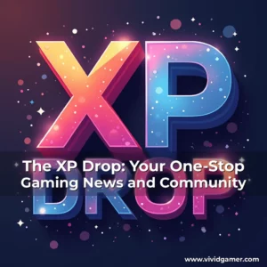 Artistic representation for The XP Drop: Your One-Stop Gaming News and Community