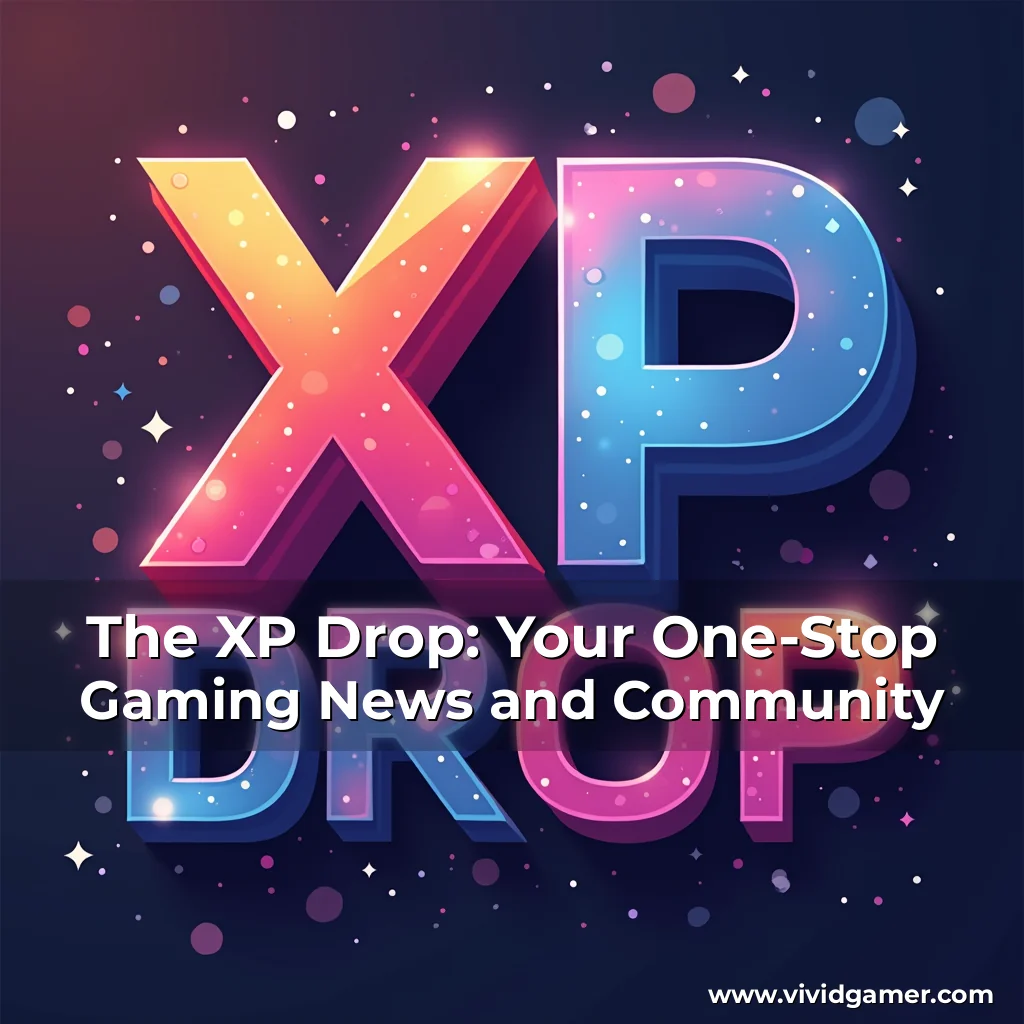 Artistic representation for The XP Drop: Your One-Stop Gaming News and Community